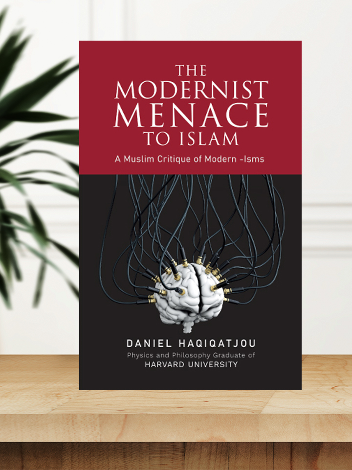 The Modernist Menace To Islam